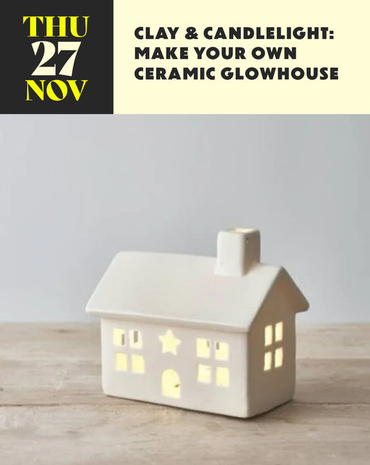 Clay & Candlelight- Make Your Own Ceramic Glowhouse